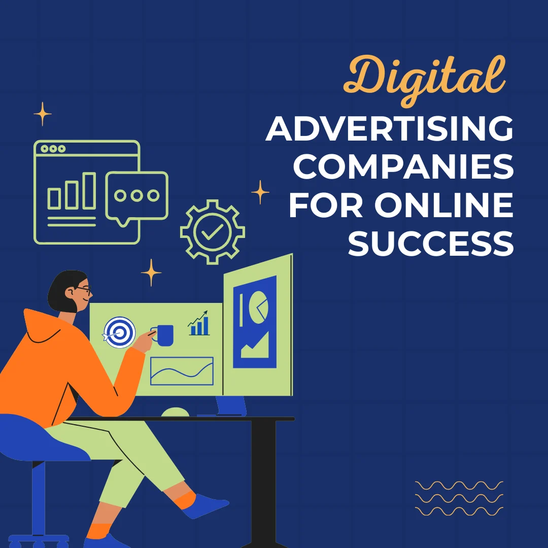 Digital advertising companies for online success