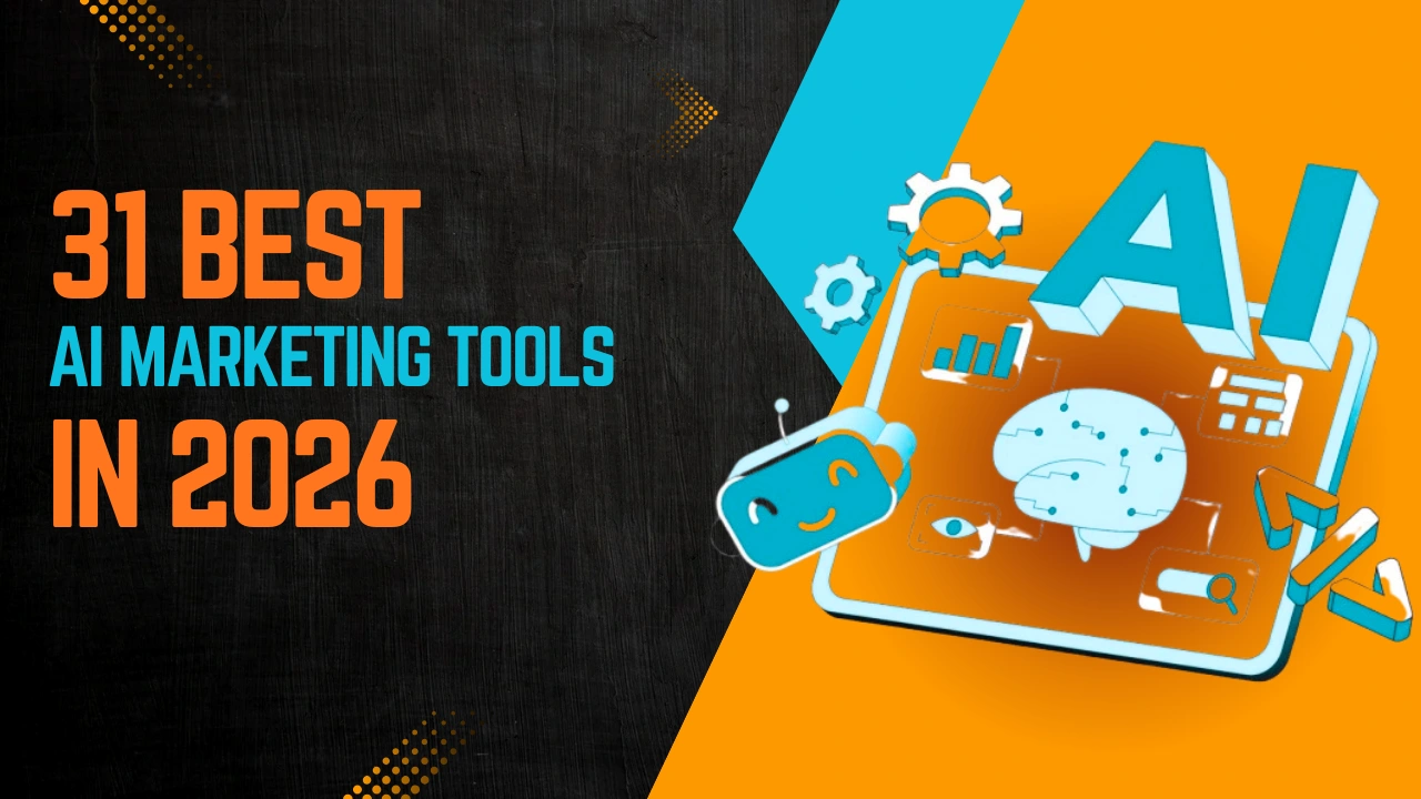 31 Best AI Marketing Tools in 2026 for Smart Marketers
